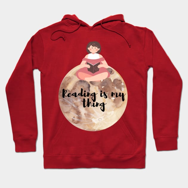 Reading is my thing Hoodie by Paciana Peroni